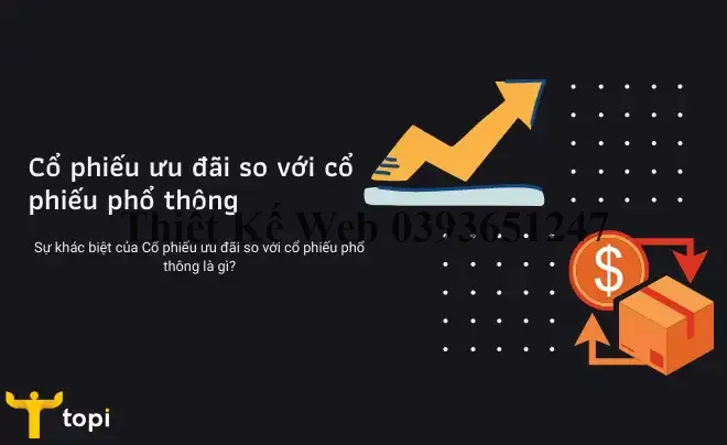 Cổ phiếu ưu đãi so với cổ phiếu phổ thông: Sự khác biệt là gì?