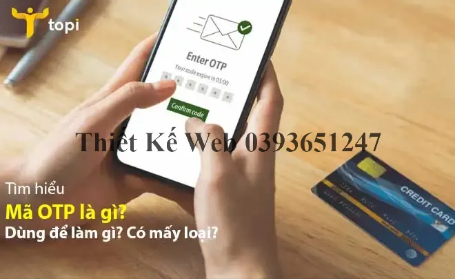 Mã OTP là gì? Dùng để làm gì? Có mấy loại?