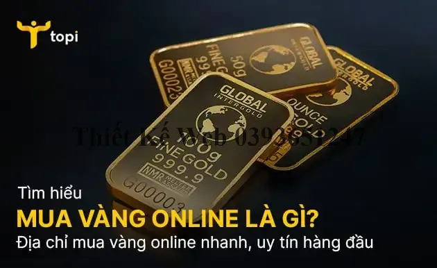 Mua vàng online là gì? Top app mua vàng online nhanh, uy tín