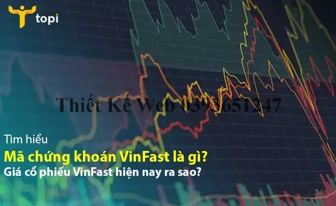 Mã chứng khoán VinFast là gì? Giá cổ phiếu VinFast hiện nay ra sao?