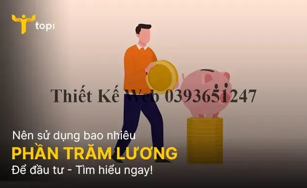 Nên dùng bao nhiêu phần trăm tiền lương để đầu tư?