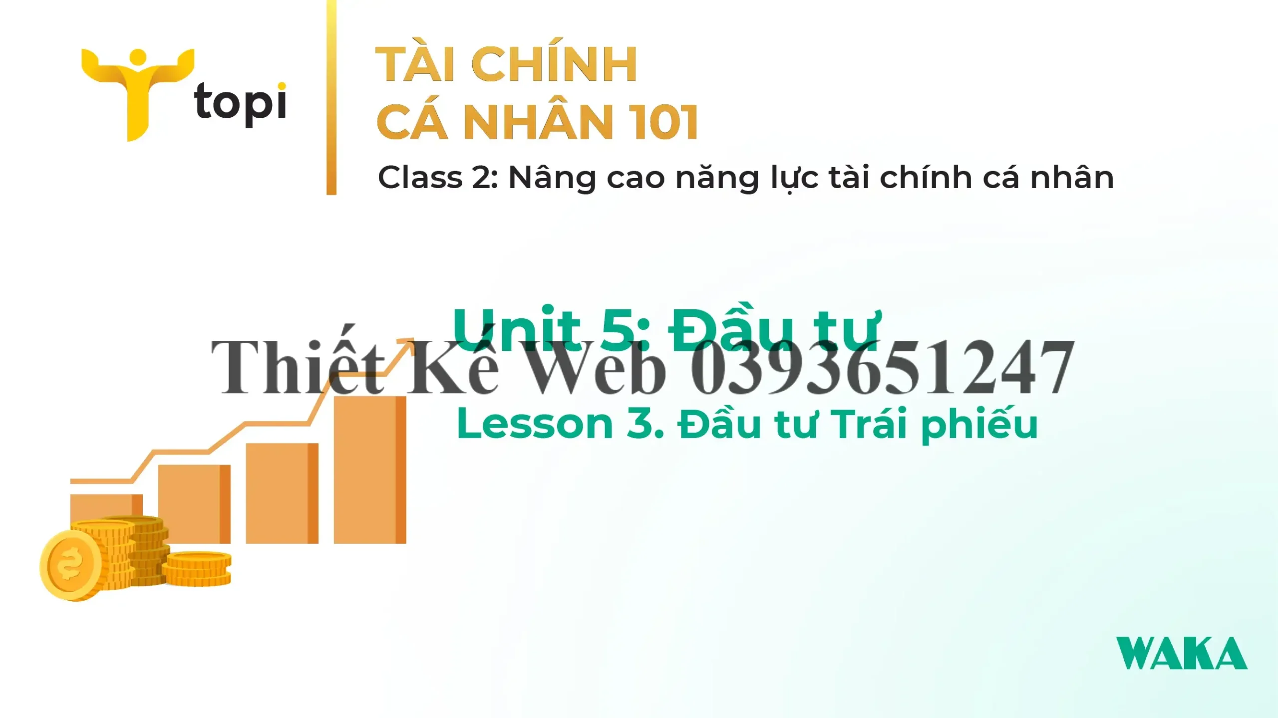 TOPI ACADEMY CLASS 2 – Unit 5.3: Đầu tư trái phiếu