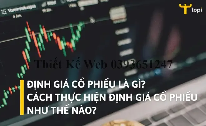 Định giá cổ phiếu là gì? 9 cách định giá cổ phiếu phổ biến nhất