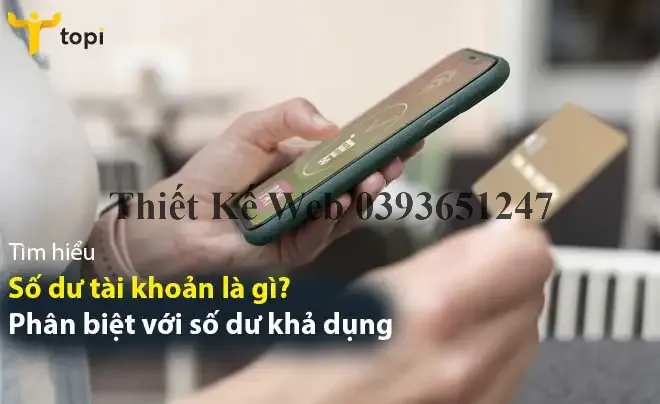 Số dư tài khoản là gì? Phân biệt với số dư khả dụng