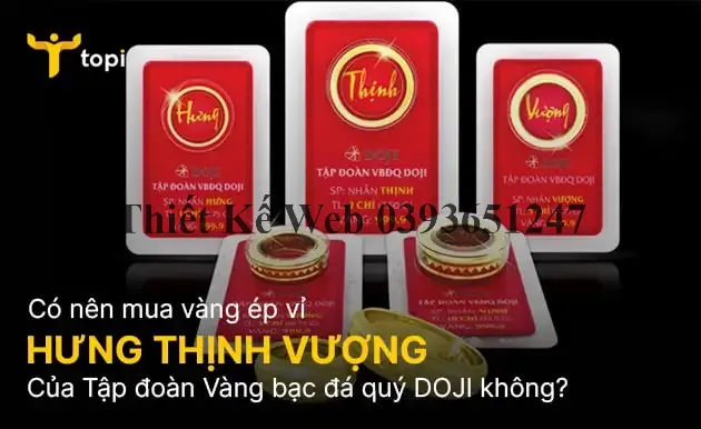 Có nên mua vàng ép vỉ Hưng Thịnh Vượng của DOJI không?