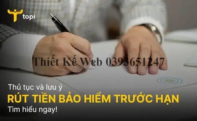 Rút tiền bảo hiểm trước hạn là gì? Thủ tục và lưu ý